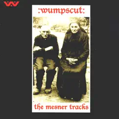 The Mesner Tracks by :Wumpscut: album reviews, ratings, credits