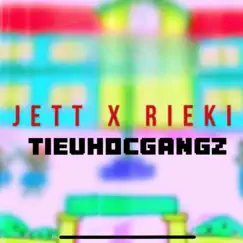 Tieuhocgangz - Single by Rieki & Jett album reviews, ratings, credits