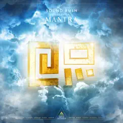 Mantra (feat. LXCPR) - Single by Sound Rush album reviews, ratings, credits