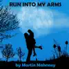 Run Into My Arms - Single album lyrics, reviews, download