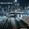 Chicago Dream - Single album lyrics, reviews, download