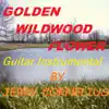 Golden Wildwood Flower - Single album lyrics, reviews, download