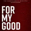 For My Good (feat. Anitra McKinney) - Single album lyrics, reviews, download