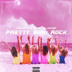 Pretty Girl Rock (Single) [feat. Jayso] by Christian Ford album reviews, ratings, credits