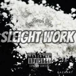 Sleight Work - Single by GunHood Zeke album reviews, ratings, credits