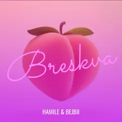 Breskva - Single by Hamile & bejbii album reviews, ratings, credits