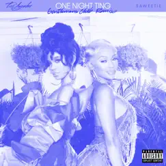 One Night Ting (feat. Saweetie) [Gentlemens Club Remix] - Single by Tai'Aysha album reviews, ratings, credits