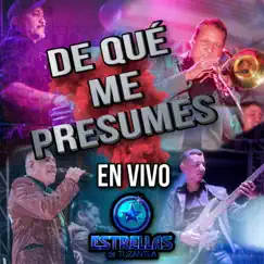 De qué me presumes (En Vivo) - Single by Estrellas de Tuzantla album reviews, ratings, credits