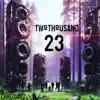 TwoThousand23 - EP album lyrics, reviews, download