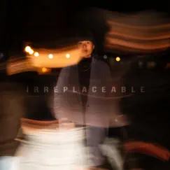 Irreplaceable Song Lyrics