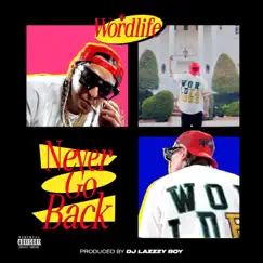 Never Go Back - Single by Word Life album reviews, ratings, credits