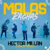 Malas Rachas - Single album lyrics, reviews, download