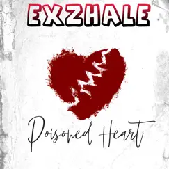 Poisoned Heart - Single by Exzhale album reviews, ratings, credits