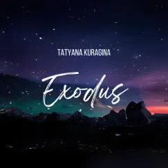 Exodus - Single by Tatyana Kuragina album reviews, ratings, credits