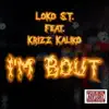 I'm Bout (feat. Krizz Kaliko) - Single album lyrics, reviews, download