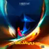 Dejavu - Single album lyrics, reviews, download