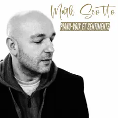 Piano-Voix Et Sentiments by Mark Scotto album reviews, ratings, credits