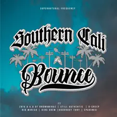 Southern Cali Bounce (feat. 2Big, A.D, O-Creep, Still Authentic, Epademik, King Drew, Rio Maniak & Doughboy Tony) [SoCal United Remix] [SoCal United Remix] - Single by Supernatural Frequency album reviews, ratings, credits