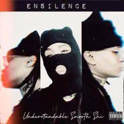 Understandable Smooth Shi - Single by Ensilence album reviews, ratings, credits