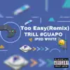 Too Easy (feat. Ipod White) - Single album lyrics, reviews, download