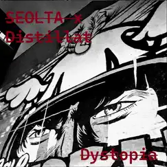 Dystopia - Single by Seolta & Distillat album reviews, ratings, credits