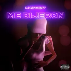 Me Dijeron - Single by Maryorit album reviews, ratings, credits