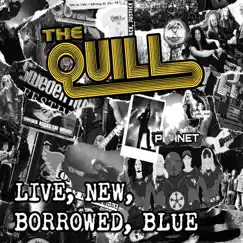 Live, New, Borrowed, Blue by The Quill album reviews, ratings, credits
