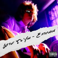 Letter To You (Extended) - Single by XMJbones album reviews, ratings, credits