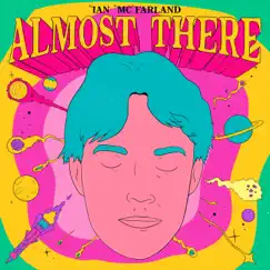 Almost There by Ian McFarland album reviews, ratings, credits