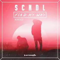 Find My Way (Remixes) - Single by SCNDL album reviews, ratings, credits