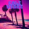 Cali Vibez - Single album lyrics, reviews, download