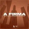 A Firma (feat. Mc Nathan ZK) - Single album lyrics, reviews, download