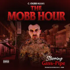 The Mobb Hour - EP by Gass-Pipe album reviews, ratings, credits