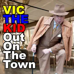 Out On The Town by Vic The Kid album reviews, ratings, credits