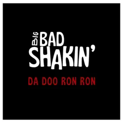 Da Doo Ron Ron - Single by Big Bad Shakin' album reviews, ratings, credits