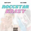Roccstar Krazy (feat. Cali Coded) - Single album lyrics, reviews, download