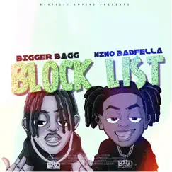 Block List (feat. Bigger Bagg) - Single by Nino BadFella album reviews, ratings, credits