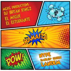 Mamaita (feat. Dj Bryan kingz, Nype, El estudiante, El migue, Landem, Darlop queen & Sxbastixn bae) [Remasterizada] Song Lyrics
