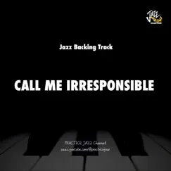 Call Me Irresponsible (Big Band) Song Lyrics