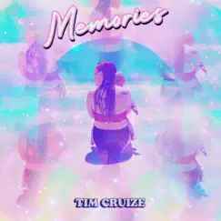 Memories - Single by Tim Cruize album reviews, ratings, credits