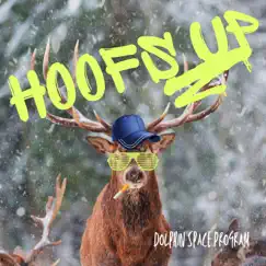 Hoofs Up - Single by Dolphin Space Program album reviews, ratings, credits
