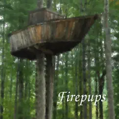 Life and Times - EP by Firepups album reviews, ratings, credits