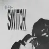 Hit On That Switch (feat. 350) - Single album lyrics, reviews, download