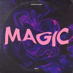 Magic - Single by Braden the Young & Mighty album reviews, ratings, credits