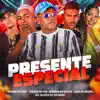 Presente Especial (feat. xcama na voz) - Single album lyrics, reviews, download