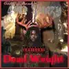 Dead Weight album lyrics, reviews, download