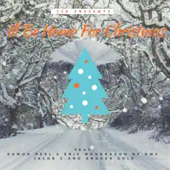 I'll Be Home For Christmas (feat. Damon Reel, Eric Mondragon & Andrea Cole) - Single by Jacob G. album reviews, ratings, credits