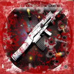 50 Shots To the Dome (feat. MPK_) - EP by RayRay The Poet album reviews, ratings, credits