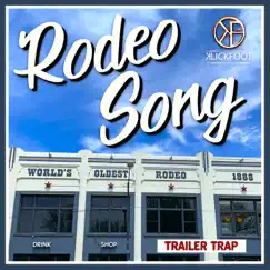 Rodeo Song (Trailer Trap) - Single by Klickfoot album reviews, ratings, credits