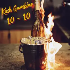 10 - 10 - Single by Kash Gambino album reviews, ratings, credits